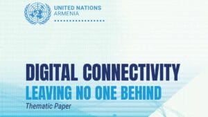 Armenia’s Digital Transformation: Bridging the Digital Divide for Sustainable Growth. UN Thematic Paper