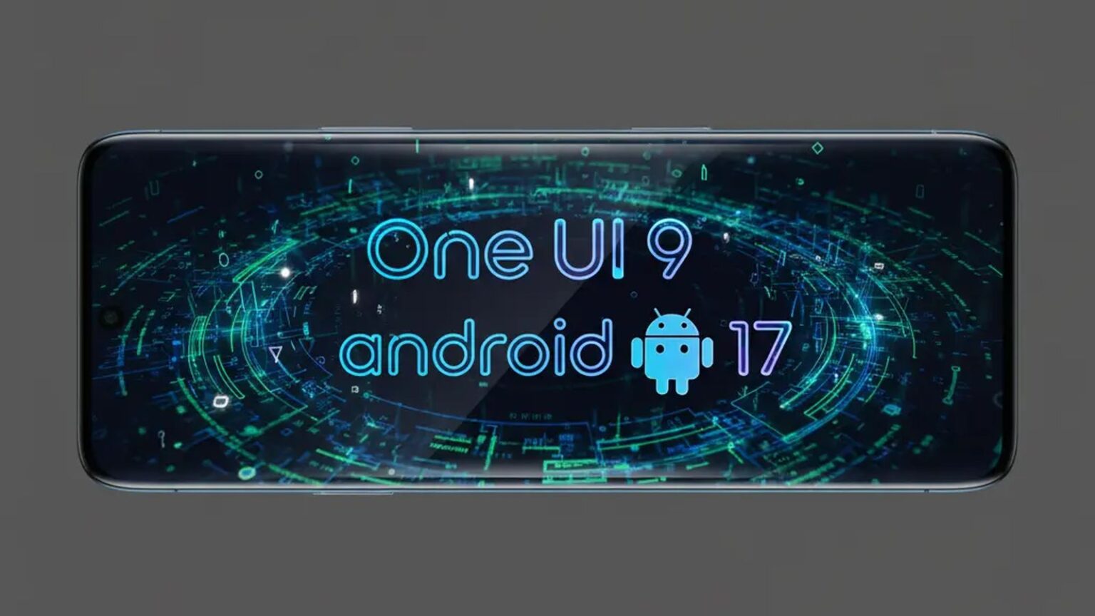 Samsung-ը հրապարակել է Android 17-ի և One UI 9-ի թարմացման ենթակա ...
